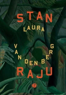 Stan raju - Laura van den Berg - Proza - miniaturka - grafika 1