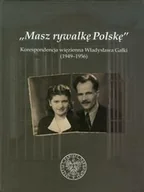 Wywiady - Masz rywalkę Polskę. Korespondencja więzienna Władysława Gałki 1949-1956 - miniaturka - grafika 1