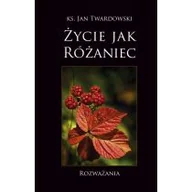 Religia i religioznawstwo - Życie jak różaniec. Rozważania - miniaturka - grafika 1