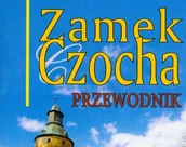 Przewodniki - Zamek Czocha Przewodnik Historia Tajemnice Leśna - miniaturka - grafika 1