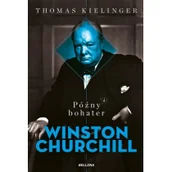 Biografie i autobiografie - Późny bohater. Biografia Winstona Churchilla - miniaturka - grafika 1