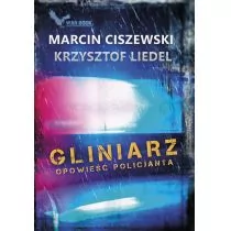 Marcin Ciszewski Gliniarz Opowieść policjanta - Thrillery - miniaturka - grafika 1