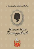 Biografie i autobiografie - Poczet Pań Zamoyskich - miniaturka - grafika 1