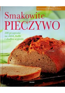 Świat Książki Kristiane Muller-Urban Smakowite pieczywo - Ciasta, desery, wypieki - miniaturka - grafika 2