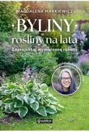 Poradniki hobbystyczne - Byliny. Rośliny na lata. Zaprojektuj wymarzoną rabatę - miniaturka - grafika 1