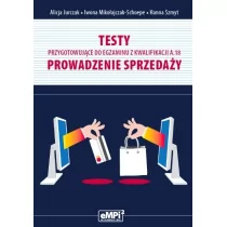 EMPI2 Testy przygotowujące do egzaminu z kwalifikacji A.18 Prowadzenie sprzedaży - Alicja Jurczak, Iwona Mikołajczak-Schoepe, Hanna Szmyt - Podręczniki dla liceum - miniaturka - grafika 1