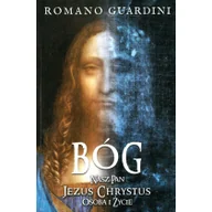 Biografie i autobiografie - Bóg Nasz Pan Jezus Chrystus Osoba I Życie Romano Guardini - miniaturka - grafika 1