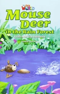 OUR WORLD BRE A2 Mouse Deer in the Rain Forest Reader - Książki do nauki języka angielskiego - miniaturka - grafika 1