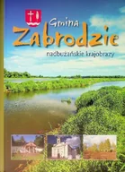 Albumy krajoznawcze - Gmina ZABRODZIE nadbużańskie krajobrazy - miniaturka - grafika 1