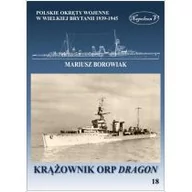 Historia świata - Borowiak Mariusz Krążownik ORP Dragon - miniaturka - grafika 1