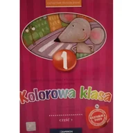 Podręczniki dla szkół podstawowych - Kolorowa Klasa 1. Ćwiczenia 1. Kształcenie Zintegrowane - Agnieszka Mitoraj-Hebel, Katarzyna Sirak-Stopińska - książka - miniaturka - grafika 1