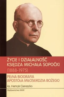 Życie i Działalność Księdza Michała Sopoćki (1888-1975) - Biografie i autobiografie - miniaturka - grafika 1