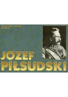 Biografie i autobiografie - Józef Piłsudski życie i legenda - miniaturka - grafika 1