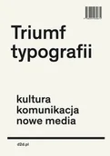 Podręczniki dla szkół wyższych - TRIUMF TYPOGRAFII KULTURA KOMUNIKACJA NOWE MEDIA HENK HOEKS - miniaturka - grafika 1
