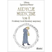 Wydawnictwo Muzyczne Contra Audycje muzyczne T.2 Podstawy teorii literatury... - Liliana Zganiacz-Mazur - Książki o muzyce - miniaturka - grafika 1
