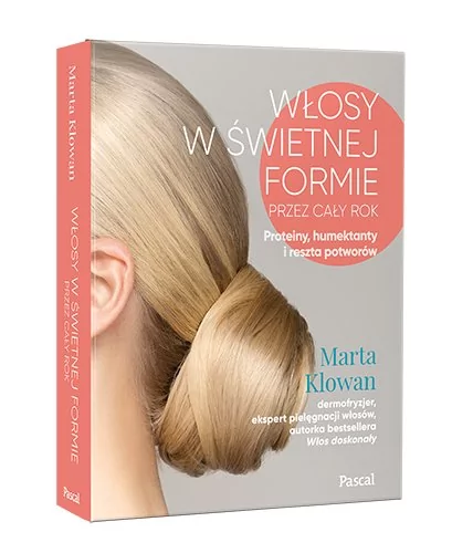 Marta Klowan Włos w świetniej formie przez cały rok.Proteiny humektanty i  reszta potworów