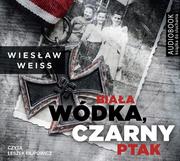 Audiobooki - literatura popularnonaukowa - Biblioteka Akustyczna Biała wódka czarny ptak Wiesław Weiss - miniaturka - grafika 1