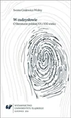 Pomoce naukowe - W cudzysłowie. O literaturze polskiej XX i XXI w. - Iwona Gralewicz-Wolny - miniaturka - grafika 1