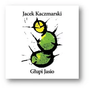 Jacek Kaczmarski Głupi Jasio Reedycja) - Poezja śpiewana - miniaturka - grafika 1