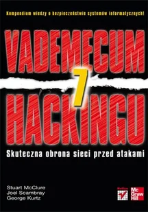 Vademecum hackingu. Skuteczna obrona sieci przed atakami - Bezpieczeństwo - miniaturka - grafika 1