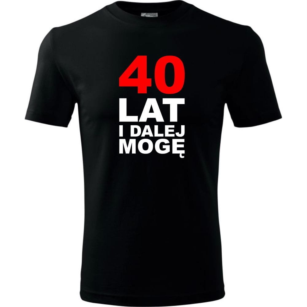 Męska Koszulka z Nadrukiem 40 lat i dalej mogę na Prezent Urodzinowy czarny 4XL