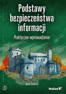 Podstawy bezpieczeństwa informacji. Praktyczne wprowadzenie - E-booki - informatyka Podstawy bezpieczeństwa informacji. Praktyczne wprowadzenie - E-booki - informatyka - miniaturka - grafika 1