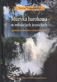 Muzyka barokowa w redukcjach muzycznych zagadnienia wykonawcze wybranych utworów - Książki o kulturze i sztuce - miniaturka - grafika 1