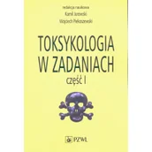Książki medyczne - Toksykologia w zadaniach Część 1 Jurowski Kamil Piekoszewski Wojciech - miniaturka - grafika 1