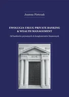Finanse, księgowość, bankowość - Ewolucja usług Private Banking &amp Wealth Management Joanna Pietrzak - miniaturka - grafika 1