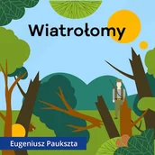 Audiobooki - literatura piękna - Wiatrołomy Eugeniusz Paukszta - miniaturka - grafika 1