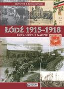 Historia Polski - Księży Młyn Łódź 1915-1918 Czas głodu i nadziei - Kowalczyński Krzysztof R. - miniaturka - grafika 1