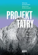 Historia Polski - Projekt Tatry. Jak ocalić ludzi, naturę oraz przyszłość - miniaturka - grafika 1