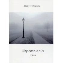 Rozpisani.pl Jerzy Mościcki Wspomnienia. Tom 3 - Poezja - miniaturka - grafika 1