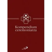 Religia i religioznawstwo - Edycja Świętego Pawła praca zbiorowa Kompendium ceremoniarza - miniaturka - grafika 1
