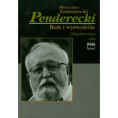 Biografie i autobiografie - Penderecki Bunt i wyzwolenie Odzyskiwanie raju - Mieczysław Tomaszewski - miniaturka - grafika 1