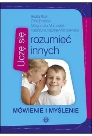 Uczę się rozumieć innych. Mówienie i myślenie - praca zbiorowa - Pedagogika i dydaktyka - miniaturka - grafika 1