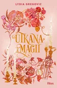Fantasy - Utkana z magii - Lydia Gregovic - książka - miniaturka - grafika 1