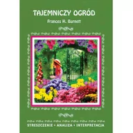 Lektury gimnazjum - Tajemniczy ogród Frances H Burnett - miniaturka - grafika 1