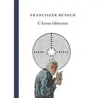 Eseje - Austeria U kresu labiryntu - Franciszek Bunsch - miniaturka - grafika 1