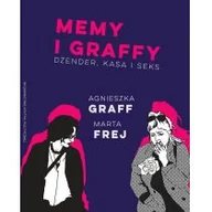 Felietony i reportaże - Wydawnictwo Krytyki Politycznej Memy i graffy - Agnieszka Graff, Frej Marta - miniaturka - grafika 1