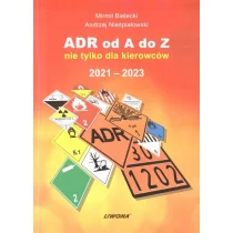 ADR od A do Z nie tylko dla kierowców 2021-2023 - Rozwój osobisty - miniaturka - grafika 1
