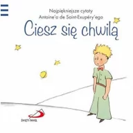 Lektury szkoła podstawowa - Edycja Świętego Pawła Antoine de Saint-Exupery Mały Książę - Ciesz się chwilą - miniaturka - grafika 1