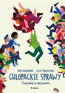 ToTamto Chłopackie sprawy. Przewodnik po dojrzewaniu - Baśnie, bajki, legendy - miniaturka - grafika 1