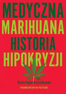 Medyczna marihuana. Historia hipokryzji - E-booki - poradniki - miniaturka - grafika 1