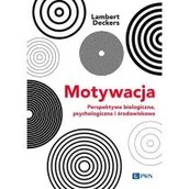 Psychologia - Motywacja. Perspektywa Biologiczna, psychologiczna i środowiskowa - miniaturka - grafika 1