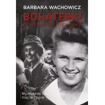 Muza Barbara Wachowicz Bohaterki Powstańczej Warszawy - Historia świata - miniaturka - grafika 2