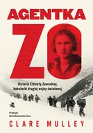 E-booki - biografie - Agentka Zo. Historia Elżbiety Zawackiej, bohaterki drugiej wojny światowej - miniaturka - grafika 1
