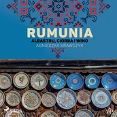 Audiobooki - literatura faktu - Rumunia. Albastru, ciorba i wino - miniaturka - grafika 1