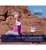 Książki podróżnicze - TODO LA MANCHA Czy leci z nami królik, czyli podróże pewnej rodziny POSZUMSKA LILIANA, W$2760JCIK ARKADIUSZ - miniaturka - grafika 1