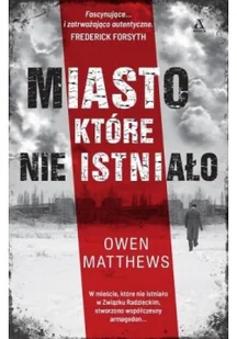 Miasto które nie istniało Owen Matthews - Powieści sensacyjne - miniaturka - grafika 2